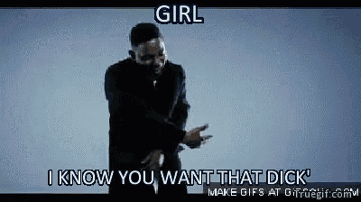a man in a suit says girl i know you want that dick .