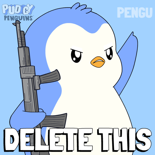 a penguin is holding a gun with the words delete this below it