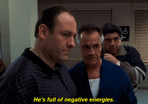 The Sopranos Tony Soprano GIF - The Sopranos Tony Soprano Hes Full Of Negative Energies GIFs