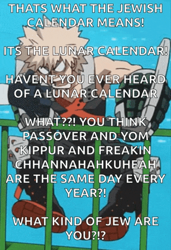 a poster that says thats what the jewish calendar means its the lunar calendar