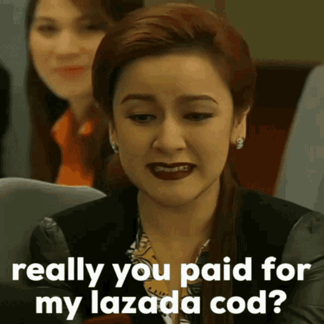 a woman is crying and says " really you paid for my lazada cod ? "