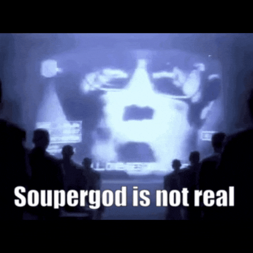 a group of people standing in front of a screen that says soupergod is not real