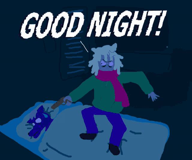 a cartoon drawing of a person holding a sword and the words good night