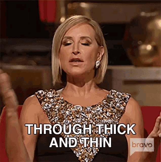 Through Thick And Thin Real Housewives Of New York GIF - Through Thick And Thin Real Housewives Of New York For Better Or Worst GIFs