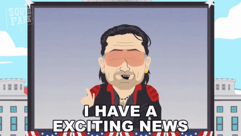 I Have A Exciting News Bono GIF - I Have A Exciting News Bono South Park GIFs