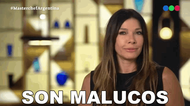 a woman says son malucos in a video