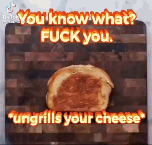 Ungrills Your Cheese GIF - Ungrills Your Cheese GIFs