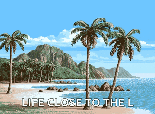 a pixel art of a beach with the words life close to the l
