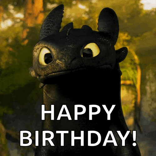 a picture of toothless from how to train your dragon says happy birthday
