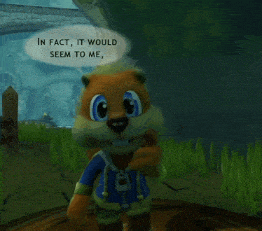 a cartoon squirrel says at that moment in time in a video game