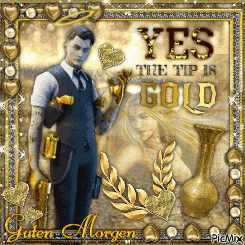 a picture of a man in a suit with the words yes the tip is gold on it