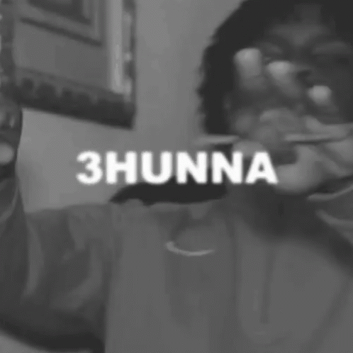 3hunna GIF - 3hunna GIFs