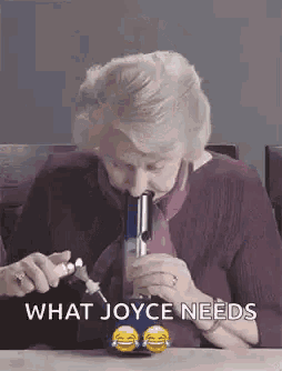 an elderly woman is smoking a bong with the words what joyce needs above her