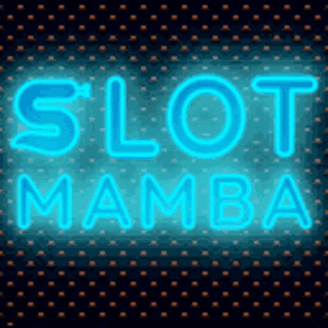 a blue neon sign that says slot mamba