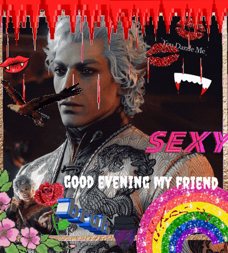 a picture of a vampire with the words sexy good evening my friend
