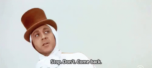Come Back GIF - Willywonka Stop Come Back GIFs