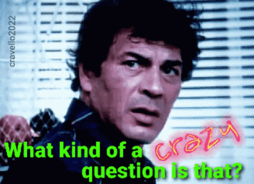 What Kind Of A Crazy Question Is That Robert Forster GIF - What Kind Of A Crazy Question Is That Robert Forster What Are You Talking About GIFs