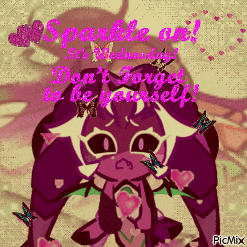 a picture of a girl with the words sparkle on it 's wednesday and don 't forget to be yourself