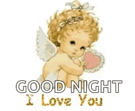 a baby angel with wings is holding a heart and saying `` good night i love you '' .