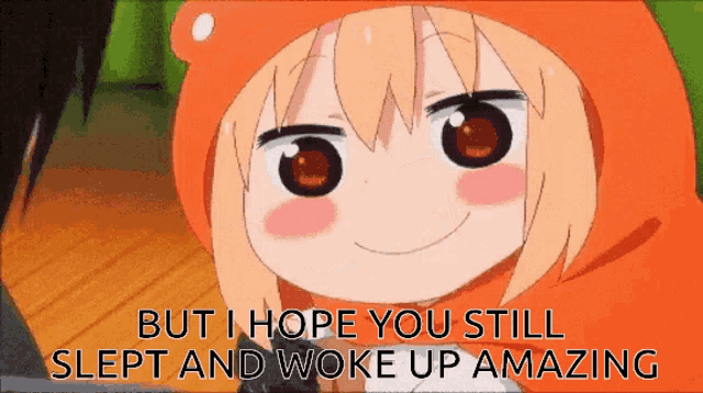 a cartoon character with the words but i hope you still slept and woke up amazing at the bottom