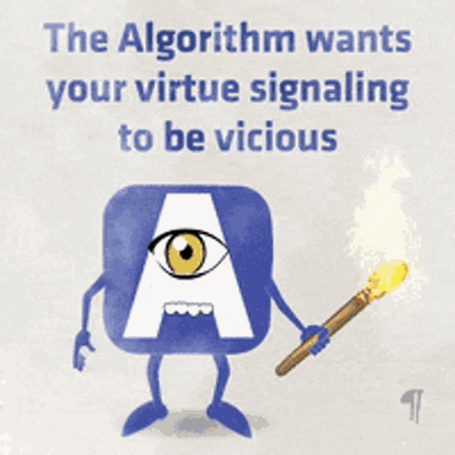 Algorith Virtue Signaling GIF - Algorith Virtue Signaling Vicious GIFs