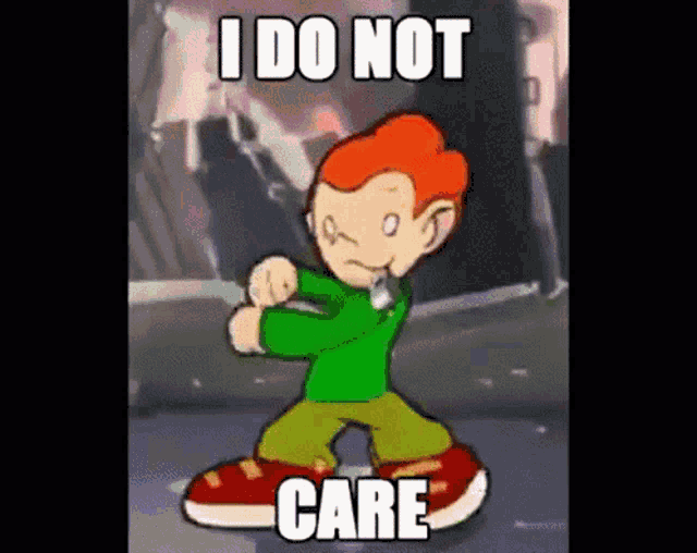 a cartoon character is standing in front of a sign that says i do not care .