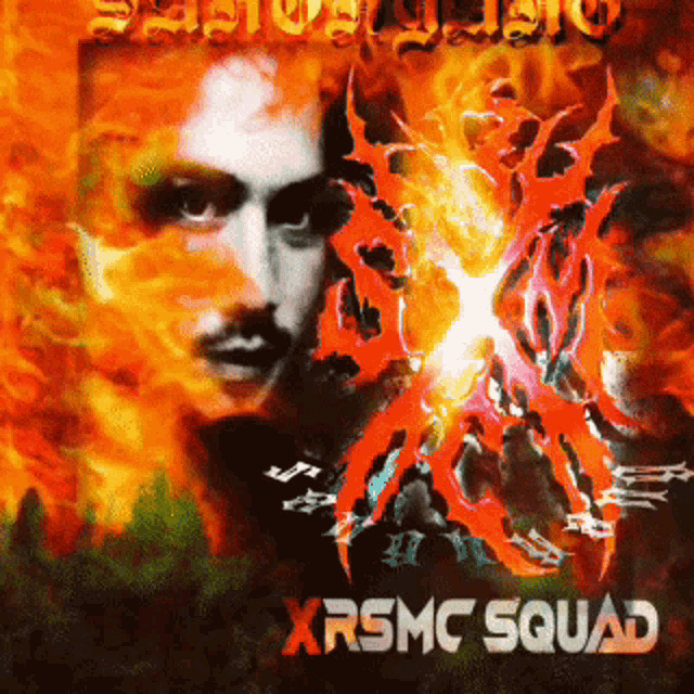 an album cover for xrsmc squad features a man surrounded by fire