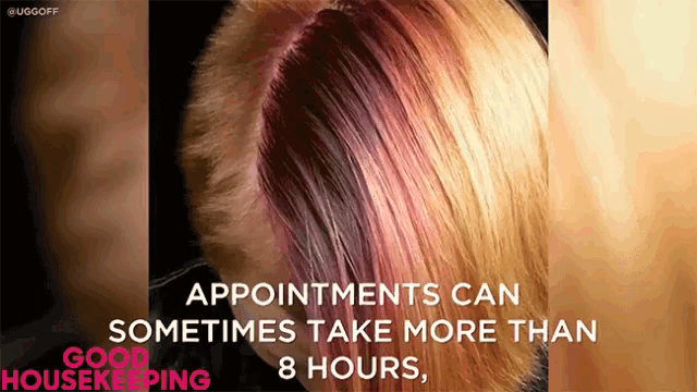 a picture of a woman 's hair with a caption that says appointments can sometimes take more than 8 hours