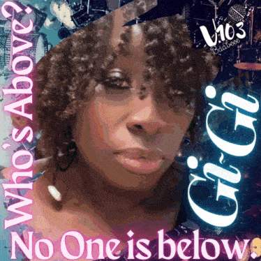 a poster with a woman and the words who 's above and no one is below