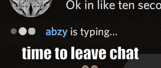 abzy is typing and time to leave chat is written on a black background