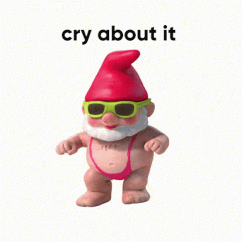 Cry About It Gnome GIF - Cry About It Gnome GIFs