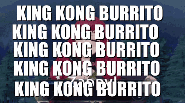 king kong burrito king kong burrito king kong burrito king kong burrito and king kong burrito