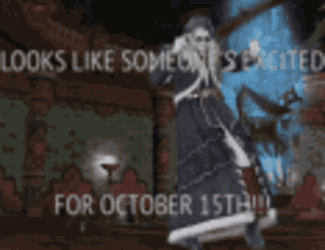 a blurred image of a person dancing with the words " looks like someone 's excited for october 15th "