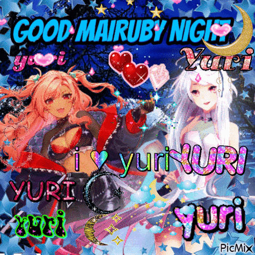 a picture of anime girls with the words good mairuby night yuri yuri yuri yuri
