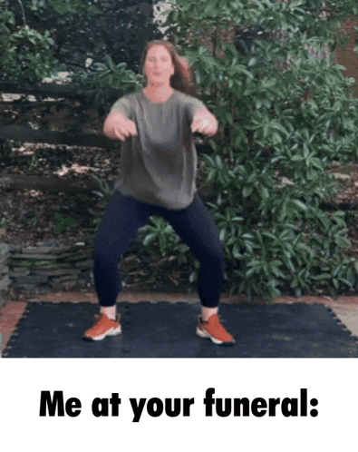 a woman is squatting on a mat with the words me at your funeral below her