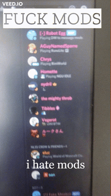 Fuck Mods I Hate Mods GIF