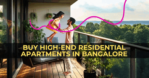 a man is holding a little girl on a balcony with the words buy high-end residential apartments in bangalore