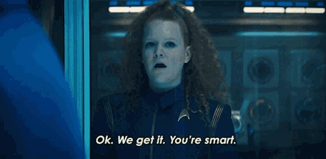 Ok We Get It Youre Smart Ensign Sylvia Tilly GIF