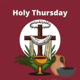 a holy thursday greeting card with a cross , chalice , pitcher and crown of thorns .