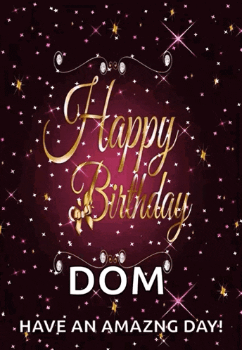 a birthday card that says happy birthday dom on it
