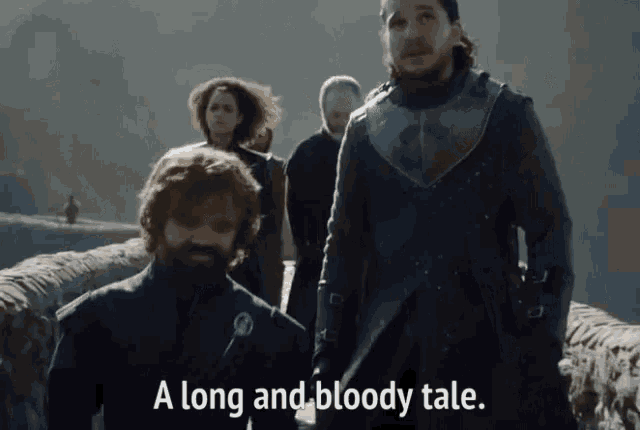 a long and bloody tale is being spoken by a group of men