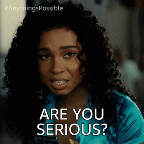 Are You Serious Kelsa GIF - Are You Serious Kelsa Anythings Possible GIFs