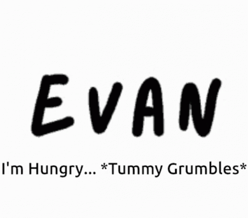 Evan Hungry GIF - Evan Hungry GIFs