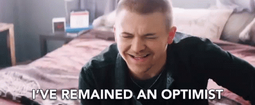 Ive Remained An Optimist Ive Remained Hopeful GIF - Ive Remained An Optimist Ive Remained Hopeful I Still Got Hope GIFs