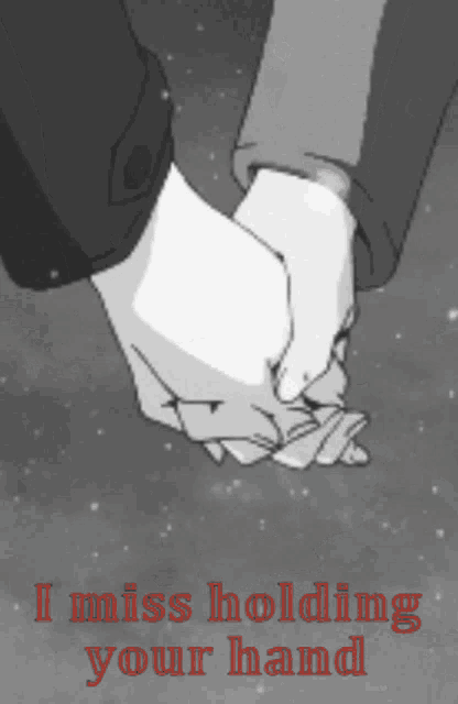a couple holding hands with the words i miss holding your hand above them