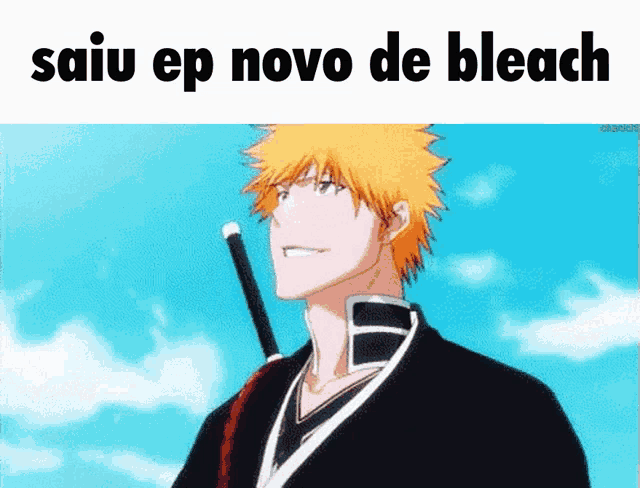 saiu ep novo de bleach is written over a picture of a man with a sword