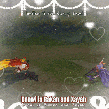 danwi is rakan and xayah is written on a screen