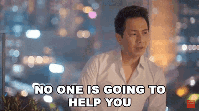 No One Is Going To Help You Delon GIF - No One Is Going To Help You Delon We Are Here Song GIFs