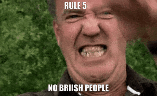 a man making a funny face with rule 5 no british people