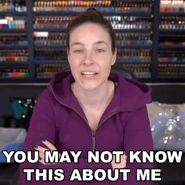 a woman in a purple jacket is saying you may not know this about me